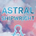 Astral Shipwright