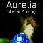 Aurelia: Stellar Arising