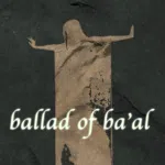 Ballad of Ba'al
