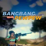 BangBang PewPew
