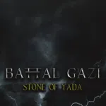 Battal Gazi: Stone of Yada