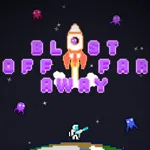 Blast Off Far Away