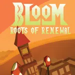 Bloom: Roots of Renewal