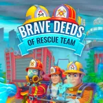 Brave Deeds of Rescue Team