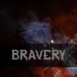 Bravery
