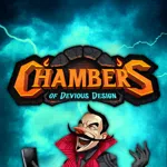 Chambers of Devious Design