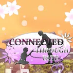 Connected through fate