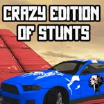 Crazy Edition of Stunts