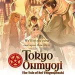 Tokyo Onmyoji -The Tale of Rei Tengenjibashi-