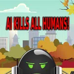 AI Kills All Humans