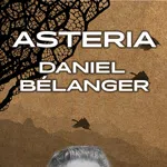 Asteria: Daniel Bélanger
