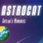 Astrocat: Skylar´s Memories
