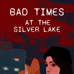 Bad Times at the Silver Lake