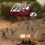 Fast or Dead VR