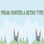 Freak Hunter A Retro Type