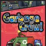 Garbage Crew!