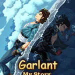 Garlant: My Story