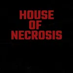House of Necrosis