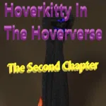 Hoverkitty In The Hoververse Chapter Two