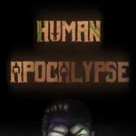Human Apocalypse - Reverse Horror Zombie Indie RPG Adventure