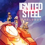 Ignited Steel: Prologue