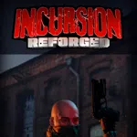 Incursion: Reforged