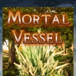 Mortal Vessel