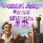 Peasant Jump Quest Extreme AI 8K