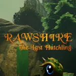 Rawshire The Last Hatchling