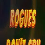 Rogues Don't Cry
