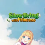 Slow living with Princess