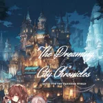 The Dreaming City Chronicles: Quest for the Vanished World