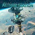 The Fall of Aether Station