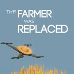 The Farmer Was Replaced