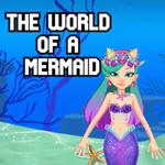 The World of a Mermaid