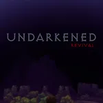 Undarkened: Revival