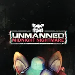 Unmanned：Midnight Nightmare