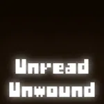 Unread Unwound