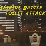 Skibidi Battle - Toilets Attack