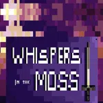 Whispers in the Moss