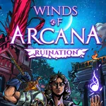 Winds Of Arcana: Ruination