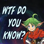 WTF Do You Know?