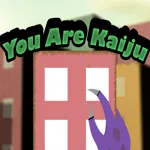 You Are Kaiju
