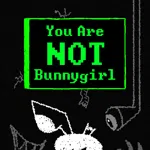 You Are NOT Bunnygirl