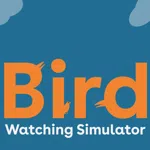 Bird Watching Simulator