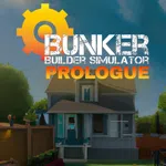 Bunker Builder Simulator: Prologue