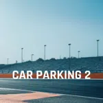 Car Parking 2
