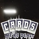 Cards We're Dealt: Prologue