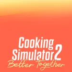 Cooking Simulator 2: Better Together