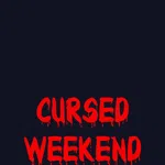 Cursed Weekend